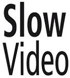 Slow Video